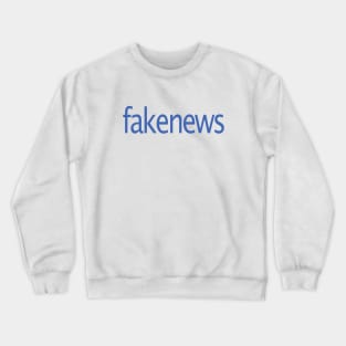 fakenews Crewneck Sweatshirt